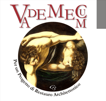 VADEMECUM - Per un Progetto di Restauro Architettonico